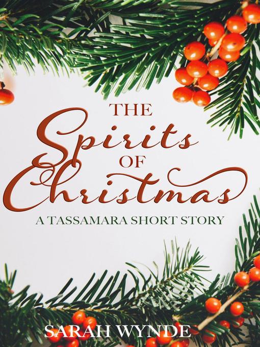 Title details for The Spirits of Christmas (A Tassamara Short Story) by Sarah Wynde - Available